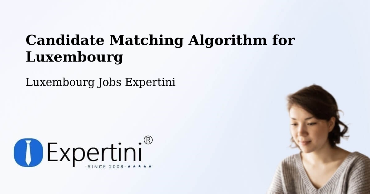 Candidate Matching Algorithm Overview – Useldange - Luxembourg Jobs Expertini