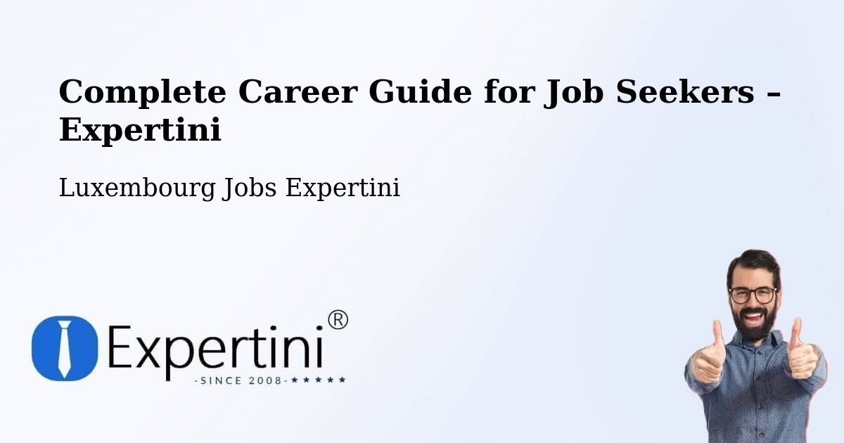 Career Guide for Job Seekers – Useldange - Useldange, Luxembourg Jobs Expertini