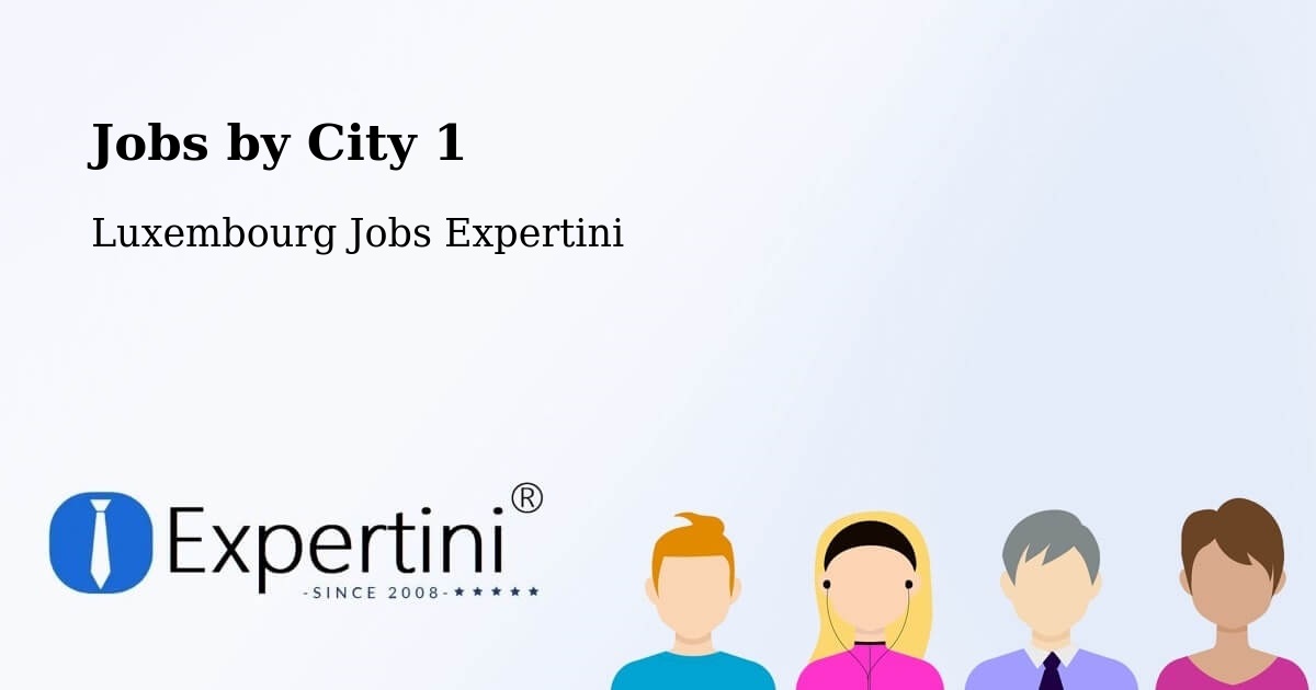 City Jobs in Luxembourg - Expertini