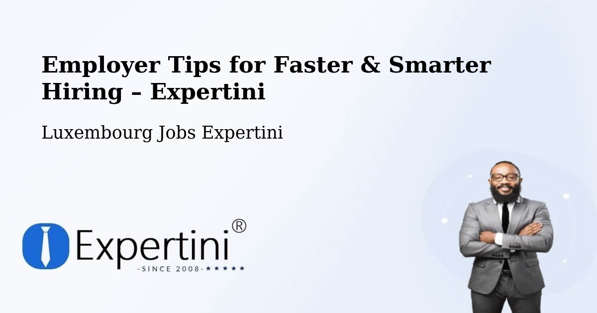 Employer Tips for Hiring & Recruitment – Useldange - Useldange, Luxembourg Jobs Expertini