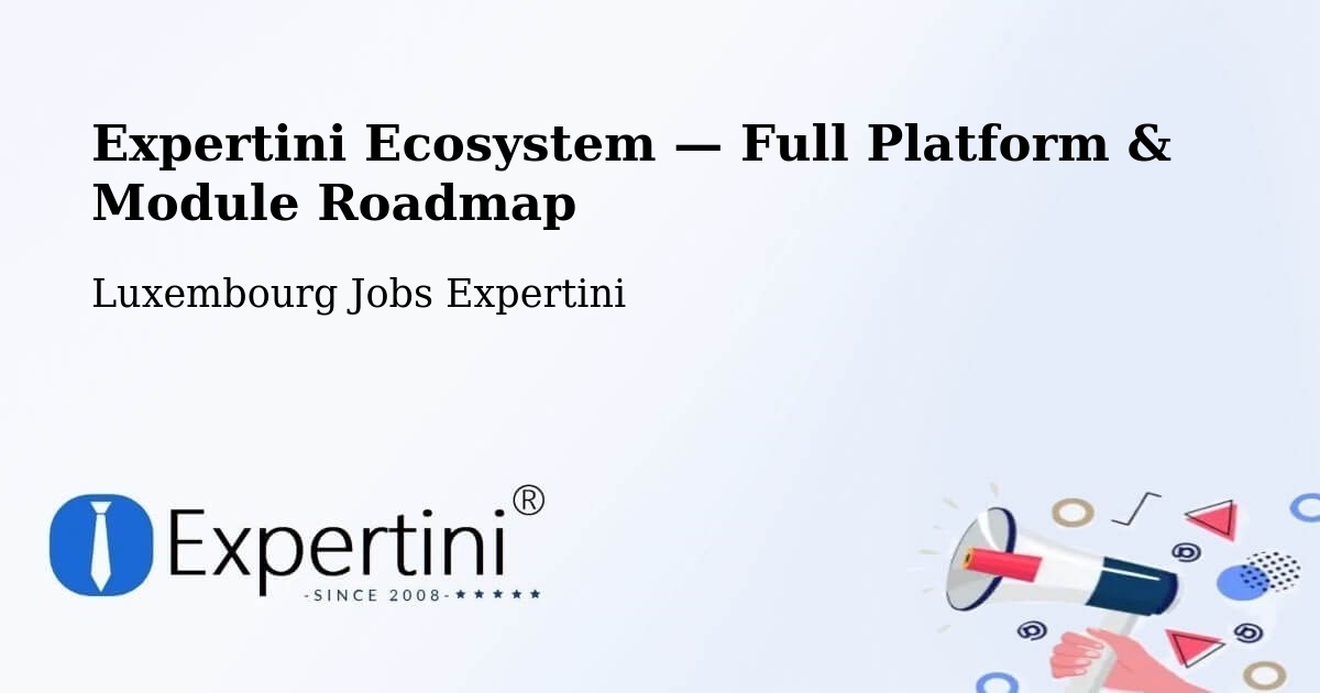 Expertini Ecosystem — Full Platform & Module Roadmap – Useldange
