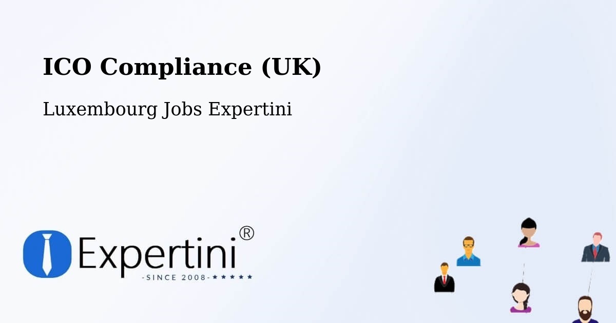 UK Data Protection & ICO Compliance – Useldange - Luxembourg Jobs Expertini