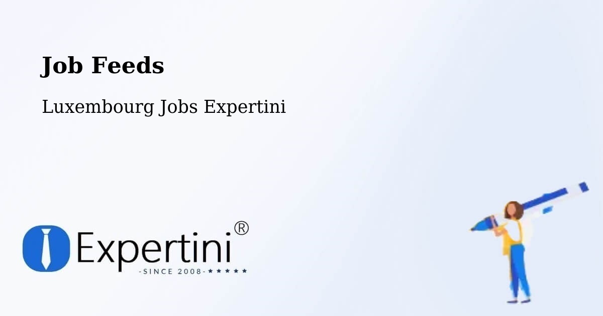 Job Listings Feed – Useldange - Luxembourg Jobs Expertini