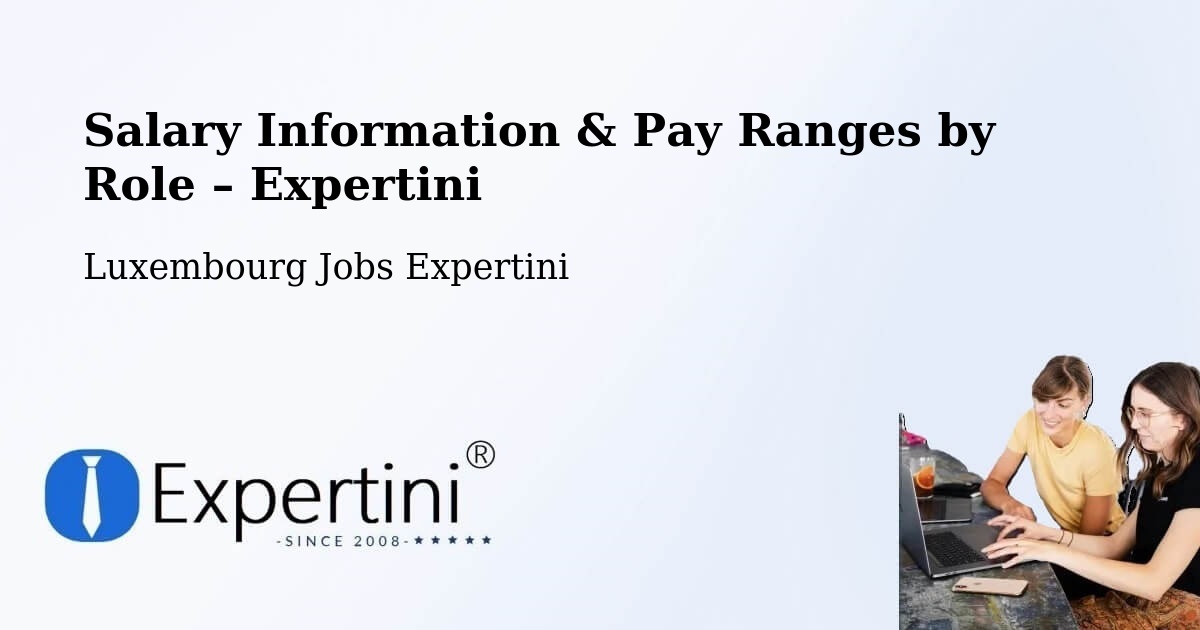 Salary Information & Pay Ranges – Useldange - Useldange, Luxembourg Jobs Expertini