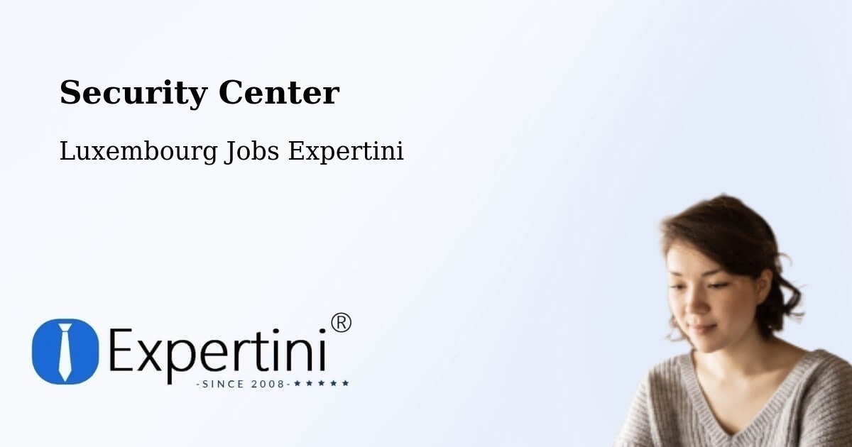 Security & Compliance – Useldange - Luxembourg Jobs Expertini